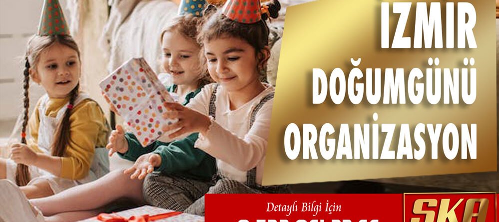 İzmir Doğum Günü Organizasyon
