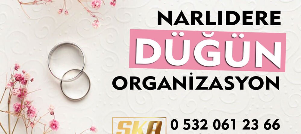Narlıdere Düğün Organizasyon